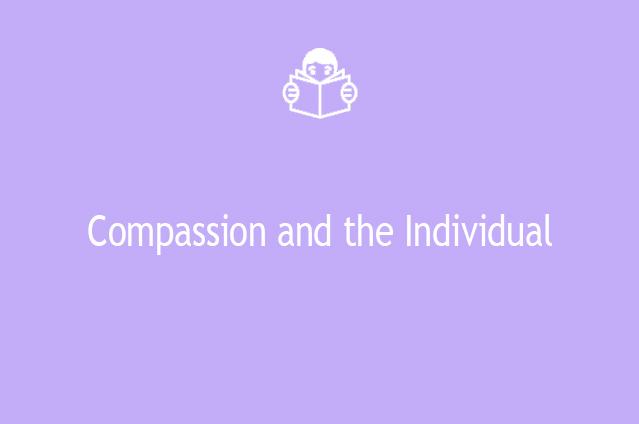 Compassion and the Individual
