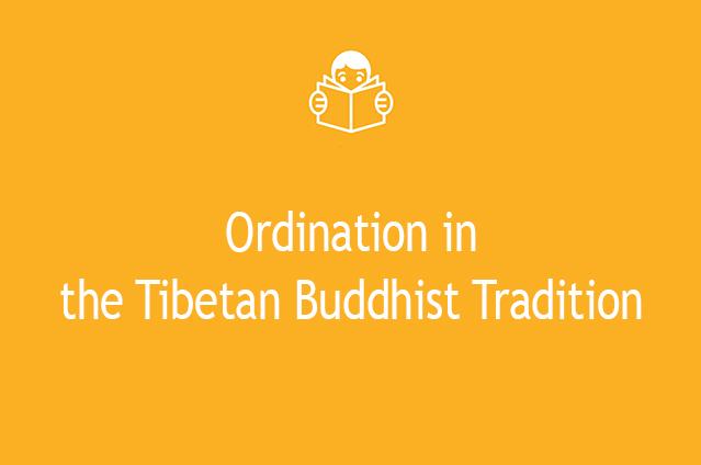 Ordination in the Tibetan Buddhist Tradition