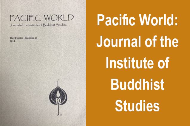 Pacific World- Journal of the Institute of Buddhist Studies