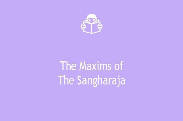 The Maxims of The Sangharaja1