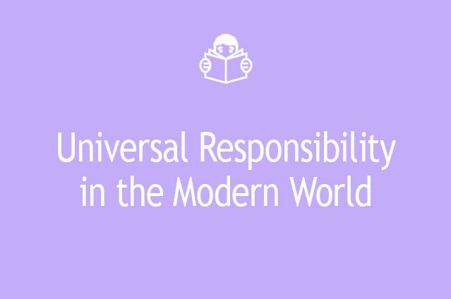 Universal Responsibility in the Modern World